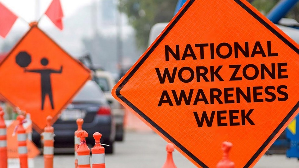 National Work Zone Awareness Week